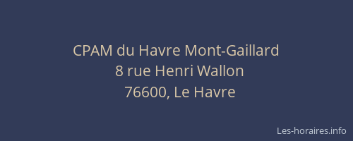 CPAM du Havre Mont-Gaillard
