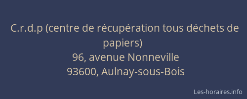 C.r.d.p (centre de récupération tous déchets de papiers)