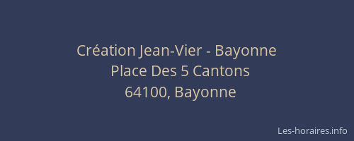 Création Jean-Vier - Bayonne