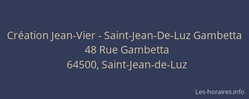 Cr&eacute;ation Jean-Vier - Saint-Jean-De-Luz Gambetta