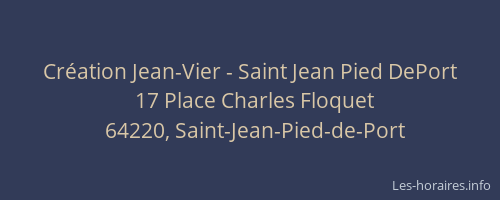Cr&eacute;ation Jean-Vier - Saint Jean Pied DePort