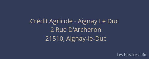 Cr&eacute;dit Agricole - Aignay Le Duc