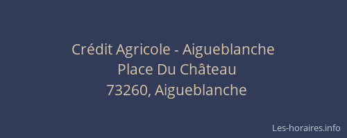 Cr&eacute;dit Agricole - Aigueblanche