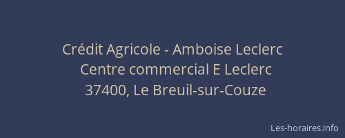 Cr&eacute;dit Agricole - Amboise Leclerc