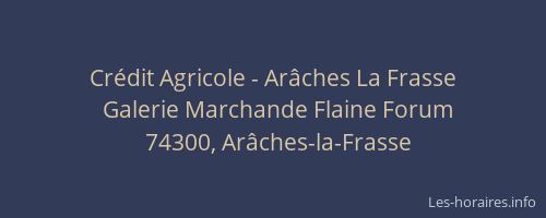 Cr&eacute;dit Agricole - Ar&acirc;ches La Frasse