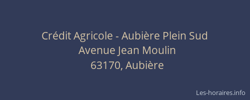 Cr&eacute;dit Agricole - Aubi&egrave;re Plein Sud