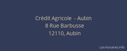 Cr&eacute;dit Agricole  - Aubin