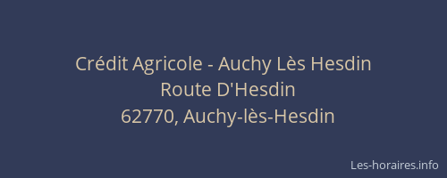 Cr&eacute;dit Agricole - Auchy L&egrave;s Hesdin