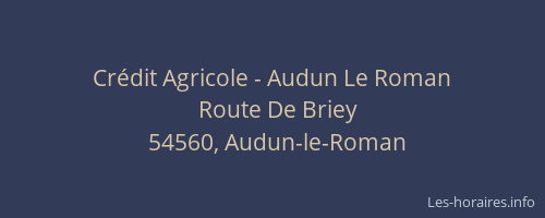 Cr&eacute;dit Agricole - Audun Le Roman