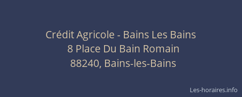 Cr&eacute;dit Agricole - Bains Les Bains