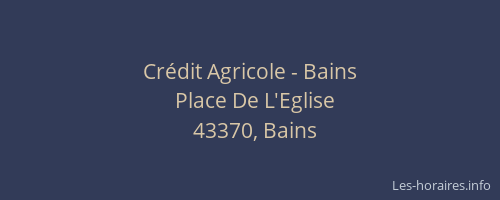 Cr&eacute;dit Agricole - Bains