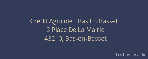 Cr&eacute;dit Agricole - Bas En Basset