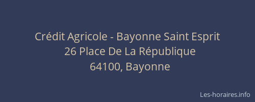 Cr&eacute;dit Agricole - Bayonne Saint Esprit