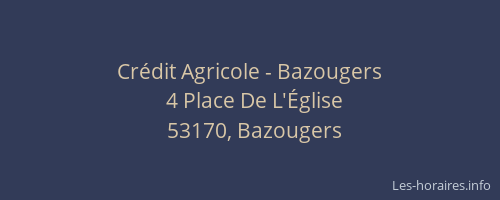 Cr&eacute;dit Agricole - Bazougers