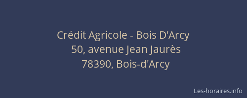 Crédit Agricole - Bois D'Arcy