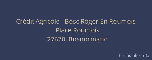 Crédit Agricole - Bosc Roger En Roumois