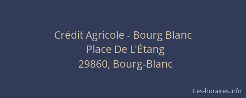 Cr&eacute;dit Agricole - Bourg Blanc