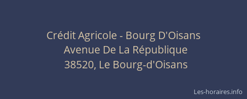 Crédit Agricole - Bourg D'Oisans