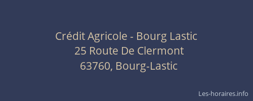 Cr&eacute;dit Agricole - Bourg Lastic
