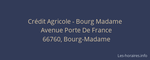 Cr&eacute;dit Agricole - Bourg Madame