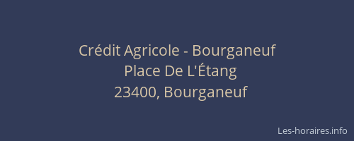 Cr&eacute;dit Agricole - Bourganeuf