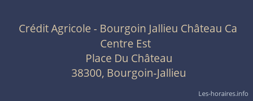 Cr&eacute;dit Agricole - Bourgoin Jallieu Ch&acirc;teau Ca Centre Est