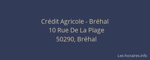 Cr&eacute;dit Agricole - Br&eacute;hal