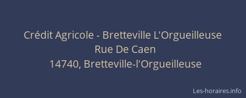 Cr&eacute;dit Agricole - Bretteville L'Orgueilleuse