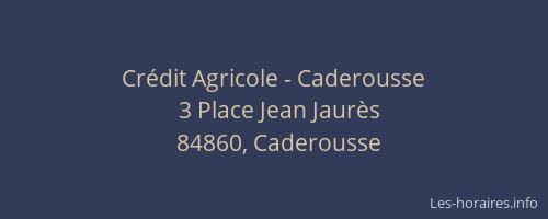 Cr&eacute;dit Agricole - Caderousse