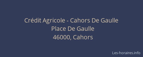 Cr&eacute;dit Agricole - Cahors De Gaulle