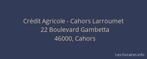 Crédit Agricole - Cahors Larroumet