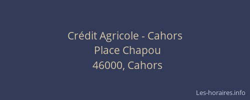 Cr&eacute;dit Agricole - Cahors