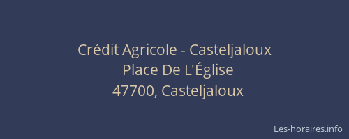 Cr&eacute;dit Agricole - Casteljaloux