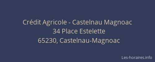 Crédit Agricole - Castelnau Magnoac