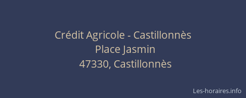 Cr&eacute;dit Agricole - Castillonn&egrave;s