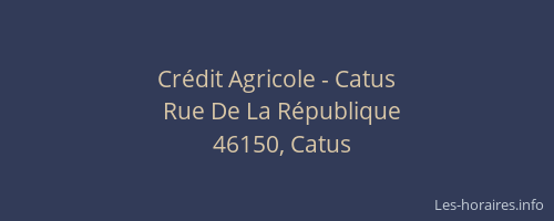 Cr&eacute;dit Agricole - Catus