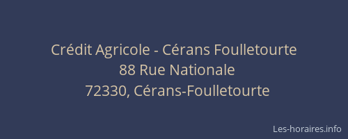 Crédit Agricole - Cérans Foulletourte