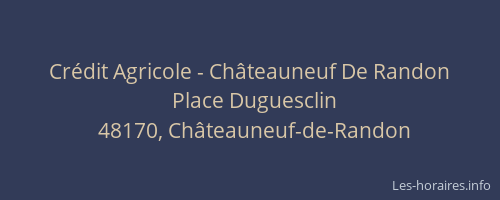 Cr&eacute;dit Agricole - Ch&acirc;teauneuf De Randon