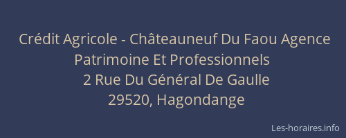 Cr&eacute;dit Agricole - Ch&acirc;teauneuf Du Faou Agence Patrimoine Et Professionnels