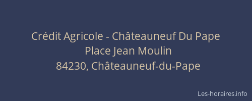 Crédit Agricole - Châteauneuf Du Pape