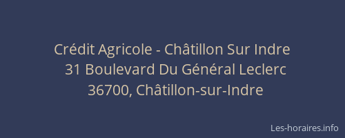 Cr&eacute;dit Agricole - Ch&acirc;tillon Sur Indre