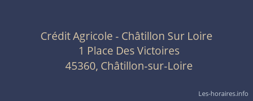 Cr&eacute;dit Agricole - Ch&acirc;tillon Sur Loire