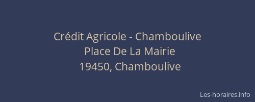 Crédit Agricole - Chamboulive