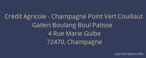 Cr&eacute;dit Agricole - Champagn&eacute; Point Vert Couillaut Gatien Boulang Boul Patisse