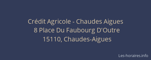 Cr&eacute;dit Agricole - Chaudes Aigues
