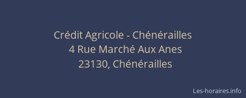 Cr&eacute;dit Agricole - Ch&eacute;n&eacute;railles