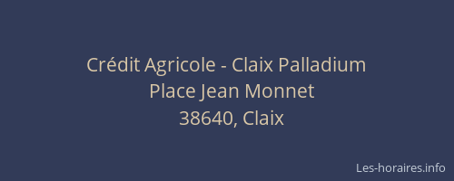 Crédit Agricole - Claix Palladium