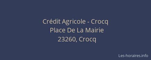 Cr&eacute;dit Agricole - Crocq
