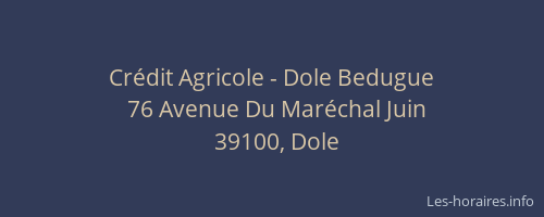Crédit Agricole - Dole Bedugue