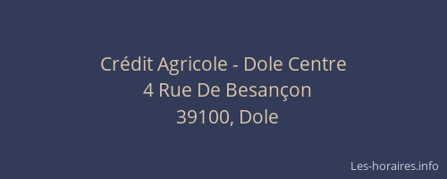 Cr&eacute;dit Agricole - Dole Centre